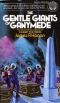 The Gentle Giants of Ganymede