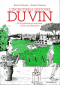 L'incroyable histoire du vin: De la préhistoire à nos jours. 10000 ans d'aventure