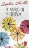 Le miroir se brisa