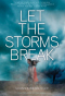 Let the Storm Break