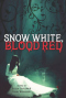 Snow White, Blood Red