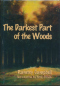 The Darkest Part of the Woods