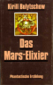 Das Mars-Elixier