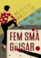 Fem små grisar