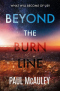 Beyond the Burn Line