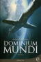 Dominium Mundi – Livre I