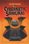 The Cybernetic Samurai