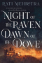 Night of the Raven, Dawn of the Dove