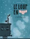 Le loup en slip s'arrache