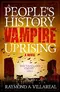 A People's History of the Vampire Uprising