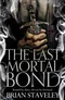 The Last Mortal Bond