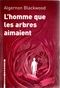 L'homme que les arbres aimaient