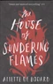 The House of Sundering Flames