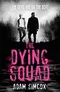 The Dying Squad