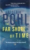 The Far Shore of Time