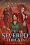 The Severed Thread