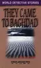 They Came to Baghdad