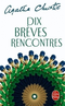 Dix brèves rencontres