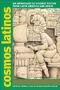 Cosmos Latinos: An Anthology of Science Fiction from Latin America and Spain