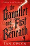 The Gauntlet and the Fist Beneath