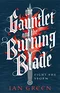 The Gauntlet and the Burning Blade