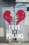 Love in Penang