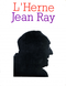 Cahier de l'Herne N° 12 : Jean Ray