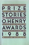 Prize Stories 1988: The O. Henry Awards