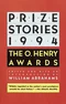 Prize Stories 1994: The O. Henry Awards