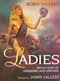 Ladies: Retold Tales of Goddesses and Heroines