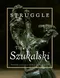 Struggle. The Art of Szukalski