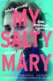 My Salty Mary