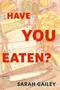 Have You Eaten?