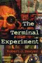 The Terminal Experiment