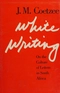 White Writing: On the Culture of Letters in South Africa 