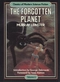 The Forgotten Planet