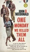 One Monday We Killed Them All