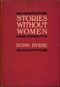 Stories Without Women (And A Few With Women)