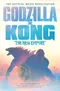 Godzilla x Kong: The New Empire: The Official Movie Novelization