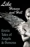 Like Heaven and Hell: Erotic Tales of Angels and Demons