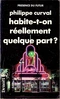 Habite-t-on réellement quelque part ?