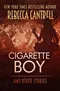 Cigarette Boy and Other Stories