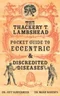 The Thackery T. Lambshead. Pocket Guide to Eccentric & Discredited Diseases