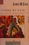 Three by Cain