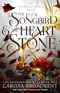 The Songbird & the Heart of Stone