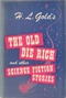 The Old Die Rich and Other Science Fiction Stories