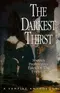 The Darkest Thirst: A Vampire Anthology