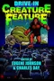 Drive-In Creature Feature