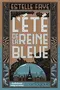 L'été de la reine bleue