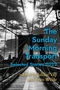 The Sunday Morning Transport: Selected Stories 2022